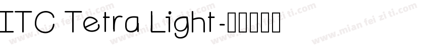 ITC Tetra Light字体转换